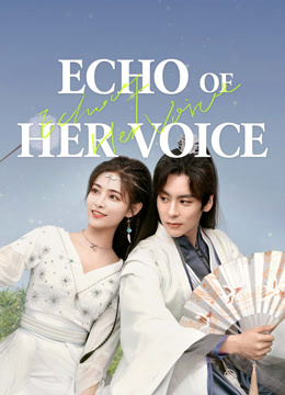 مسلسل Echo of Her Voice موسم 1 حلقة 13