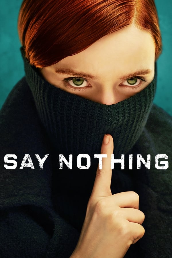 مسلسل Say Nothing موسم 1 حلقة 6